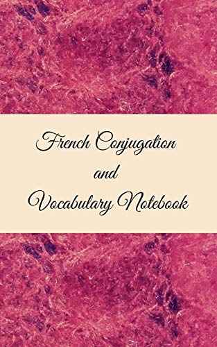 French Conjugation And Vocabulary Notebook: Blank 2 Sections (Conjugation And Vocabulary) Notebook