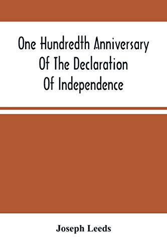 One Hundredth Anniversary Of The Declaration Of Independence And Independence Square And The Three Main Buildings Thereon, In Philadelphia, State Of ... Of Our Beloved Country And Their Principles