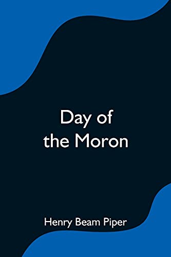 Day Of The Moron