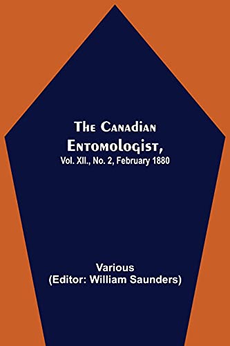 The Canadian Entomologist, Vol. Xii., No. 2, February 1880