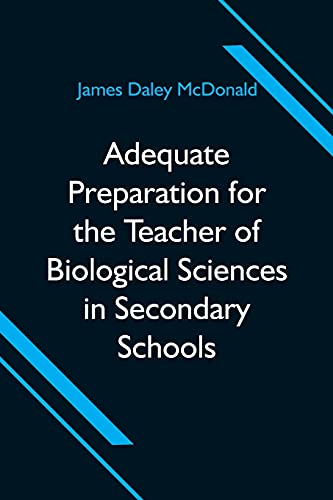 Adequate Preparation For The Teacher Of Biological Sciences In Secondary Schools