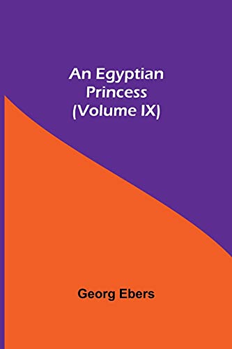 An Egyptian Princess (Volume Ix)