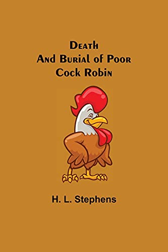 Death And Burial Of Poor Cock Robin