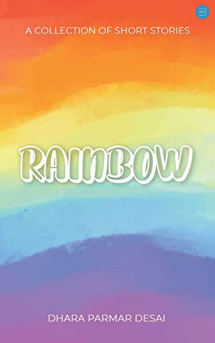 Rainbow - A Collection Of Short Stories