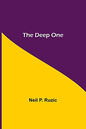 The Deep One - Neil P. Ruzic | 9789354752315 | ReComparo.com