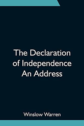 The Declaration Of Independence An Address