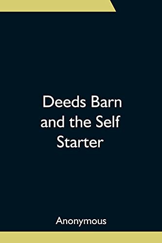 Deeds Barn And The Self Starter