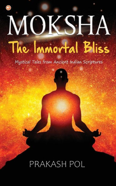 MOKSHA - The Immortal Bliss