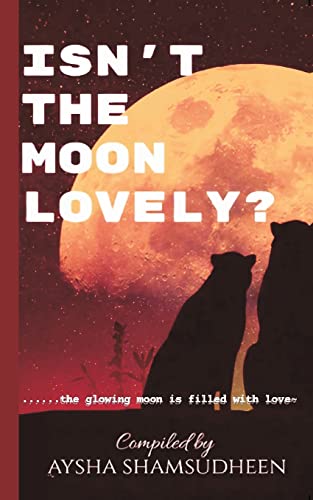 Isn't The Moon Lovely?