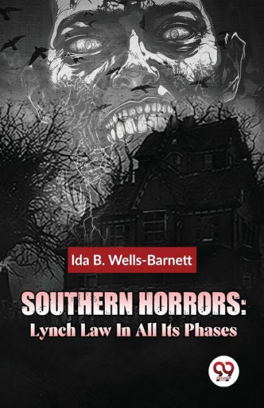 Southern Horrors: Lynch Law In All Its Phases - 9789357487825