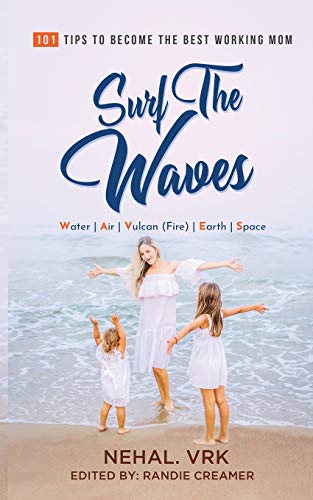 Surf The Waves: 101 Tips To Become The Best Working Mom