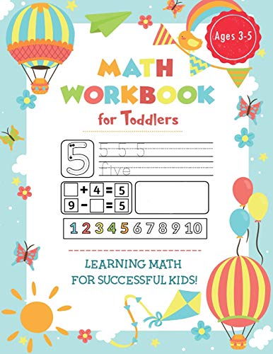 Preschool Math Workbook For Toddlers Ages 2-4: Fun Beginner Math Preschool Learning Workbook With Number Tracing, Coloring, Matching Activities, ... 2, 3 And 4 Year Olds And Kindergarten Prep