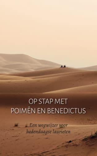 Op Stap Met Poim?n En Benedictus: Een Wegwijzer Voor Hedendaagse Laurieten (Dutch Edition)