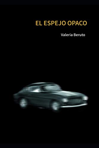 El Espejo Opaco (Spanish Edition)