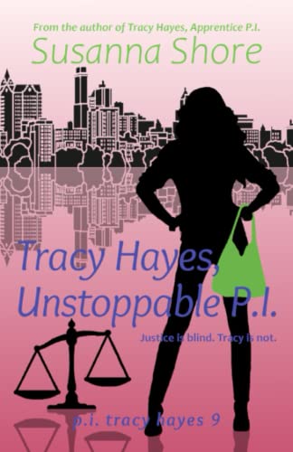Tracy Hayes, Unstoppable P.I.
