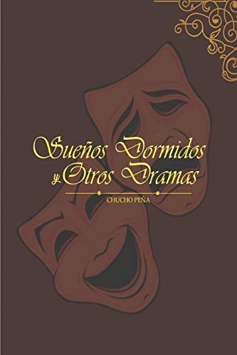 SUE?â?AEOS DORMIDOS Y OTROS DRAMAS (Spanish Edition)