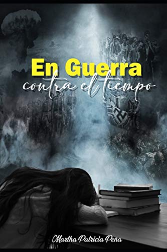 En guerra contra el tiempo (Spanish Edition)