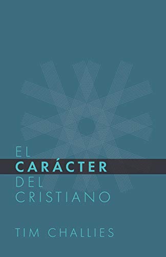 El C???racter Del Cristiano (Spanish Edition)