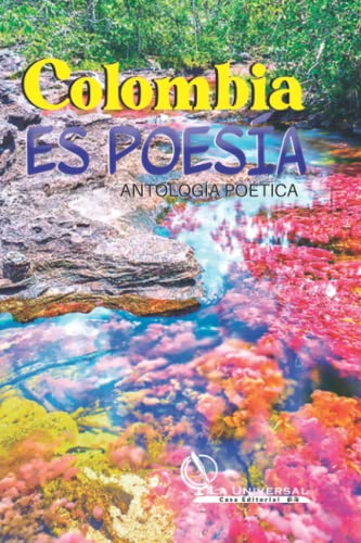 Antolog?a Po?tica Colombia Es Poes?a