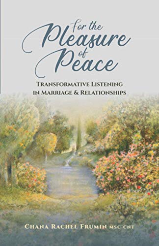 For The Pleasure Of Peace: Transformative Listening In Marriage & Relationships