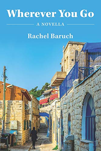Wherever You Go: A Novella
