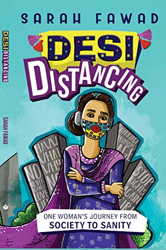 Desi Distancing: One Woman's Journey From Society To Sanity
