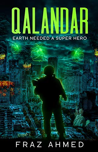 QALANDAR: Earth Needed A Superhero