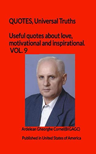 Useful Quotes About Love, Motivational And Inspirational. Vol.9: Thoughts Necessary For Life