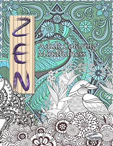 Zen Coloring Book. Adult Coloring Mindfulness: Enjoy Mindful Coloring With This Zen Coloring Book For Adults