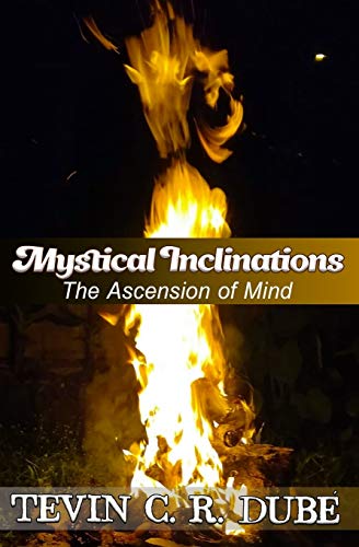 Mystical Inclinations: The Ascension Of Mind