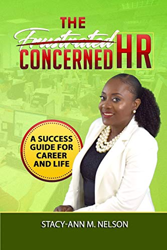 The Frustrated Concerned Hr: A Success Guide For Career And Life
