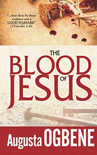The Blood Of Jesus: The ?ôGood Warfare?ö Series - 3