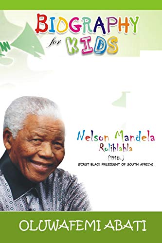 Biography For Kids: Nelson Mandela