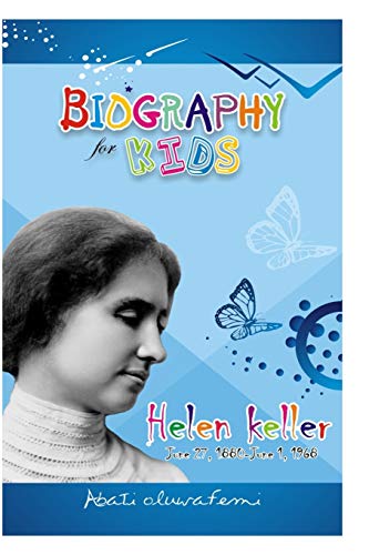 Biography For Kids: Helen Keller