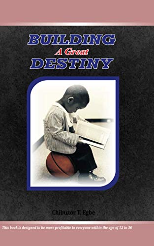 Building A Great Destiny