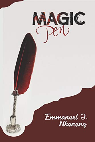The Magic Pen: A Motivational Story For Young Adult