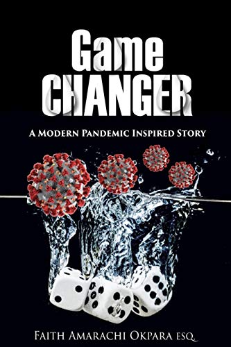 Game Changer: A Modern Pandemic Inspired Story
