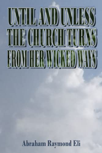 Until And Unless The Church Turns From Her Wicked Ways