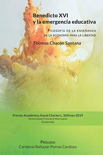 Emergencia Educativa: Filosofía De La Enseñanza De La Economía Para La Libertad (Spanish Edition)