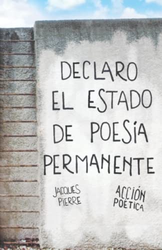Declaro El Estado De Poes?¡a Permanente - Jacques Pierre (Spanish Edition)