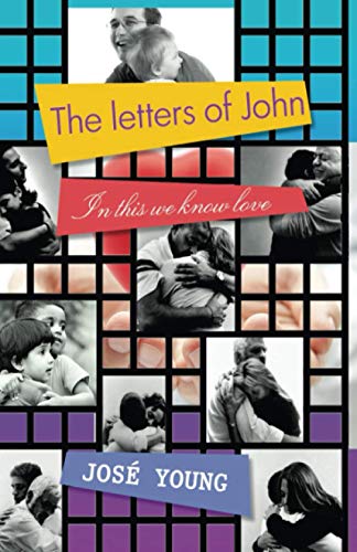The Letters Of John: In This We Know Love