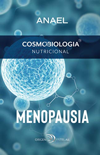 Cosmobiolog?a Nutricional. Menopausia (Spanish Edition)