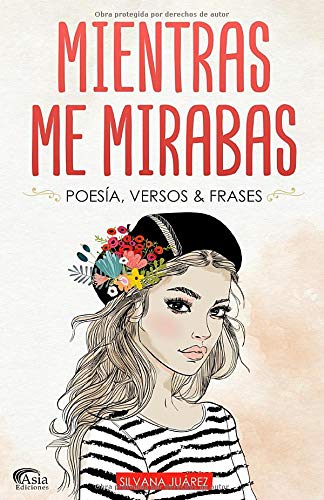 Mientras Me Mirabas: Poes??a, Versos & Frases (Spanish Edition)