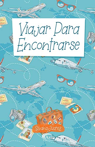 Viajar Para Encontrarse (Spanish Edition)