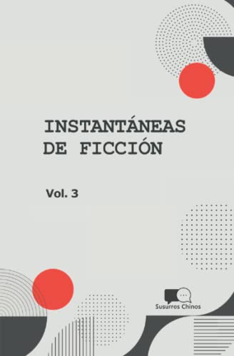 Instantaneas De Ficcion - Volumen 3 : Seleccion De Microcuentos En Traduccion