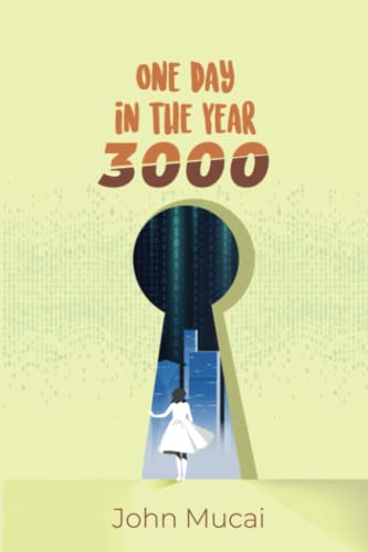 One Day In The Year 3000 (Mucai Quick Read)