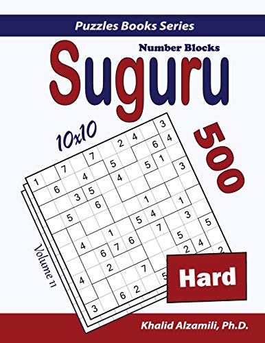 Suguru (Number Blocks): 500 Hard Puzzles (10X10) (Puzzles Books Series)