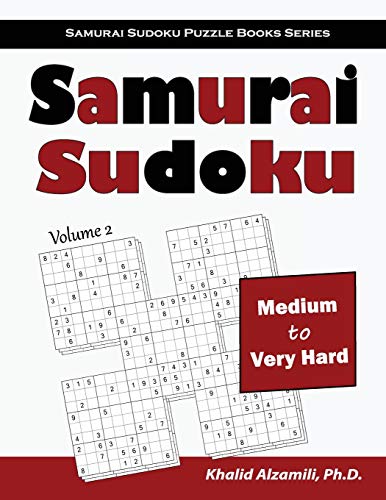 Samurai Sudoku: 500 Medium To Very Hard Sudoku Puzzles Overlapping Into 100 Samurai Style (Samurai Sudoku Puzzle Books Series)
