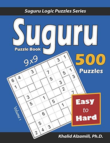 Suguru Puzzle Book: 500 Easy To Hard (9X9) Puzzles (Suguru Logic Puzzles Series)