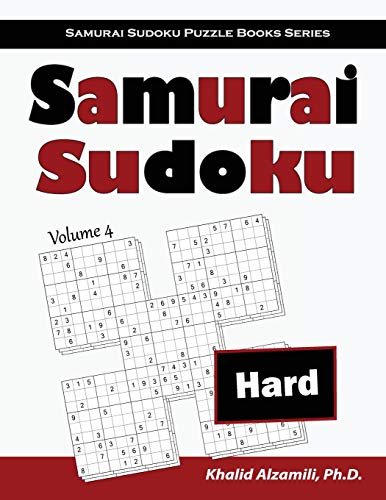 Samurai Sudoku: 500 Hard Sudoku Puzzles Overlapping Into 100 Samurai Style (Samurai Sudoku Puzzle Books Series)